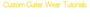 Custom Guitar Wear Tutorials Read the entire information of our application processes