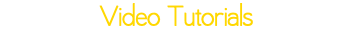 Video Tutorials